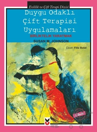 Duygu Odaklı Çift Terapisi Uygulamaları – Susan M. Johnson – Ck Yayınevi kitap kapağı