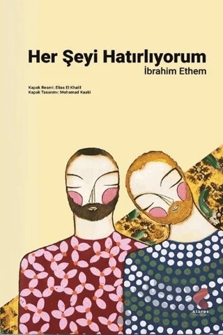 Her Şeyi Hatırlıyorum – İbrahim Ethem – Klaros Yayınları kitap kapağı