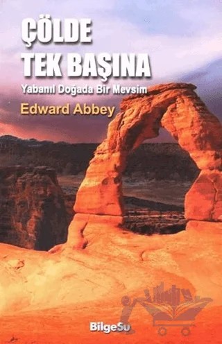 Çölde Tek Başına – Edward Abbey – BilgeSu Yayıncılık kitap kapağı