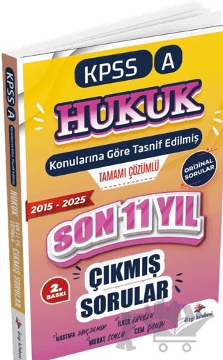 2026 KPSS A Hukuk Konularına Göre Tasnif Edilmiş Son 11 Yıl Tamamı Çözümlü Orijinal Çıkmış Sorular (2015-2025) – Mustafa Dinçdemir, İlker Eroğlu, Murat Soylu, Cem Şahin – Dizgi Kitap kitap kapağı