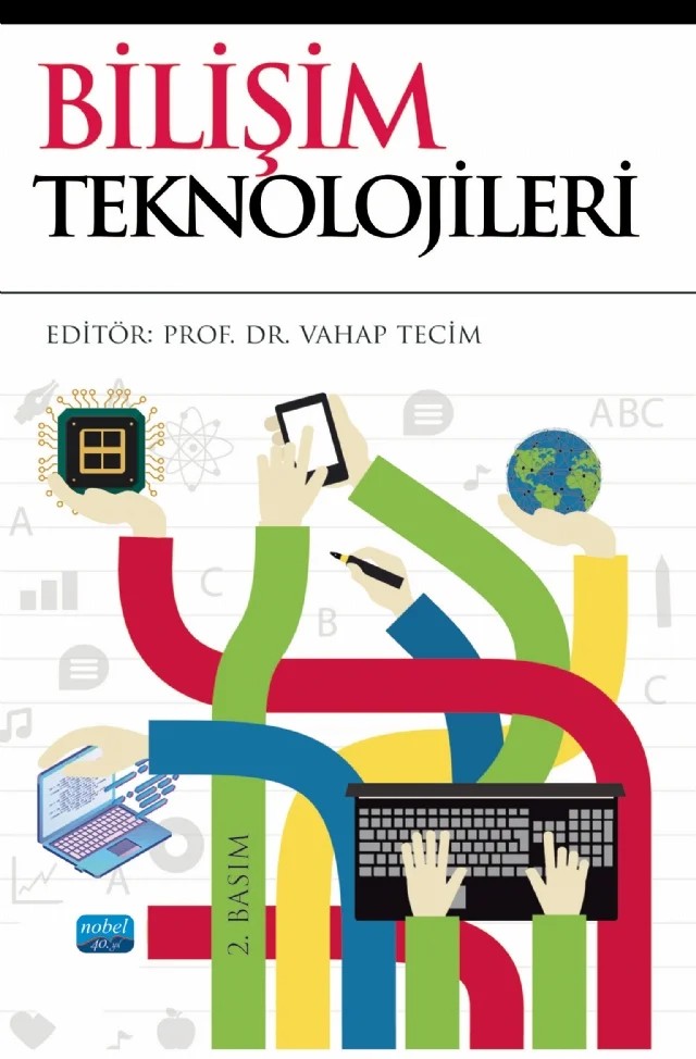 Bilişim Teknolojileri – Ahmet Selçuk Özgür, Can Aydın, Çiğdem Tarhan, Emre Karagöz, Hakan Aşan, Mustafa Yurtsever, Vahap Tecim – Nobel Akademik Yayıncılık kitap kapağı