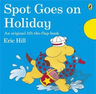 Spot Goes on Holiday (Paperback) – Eric Hill – Puffin Books kitap kapağı