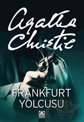 Frankfurt Yolcusu – Agatha Christie – Altın Kitaplar kitap kapağı