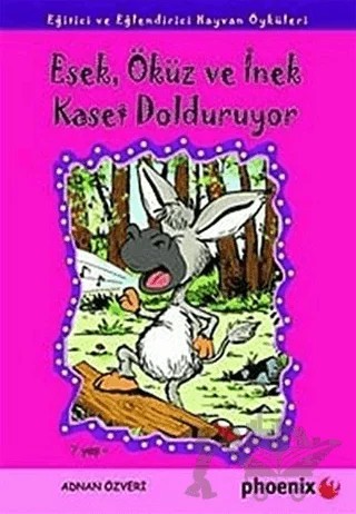 Eşek, Öküz ve İnek Kaset Dolduruyor – Adnan Özveri – Phoenix Yayınevi kitap kapağı