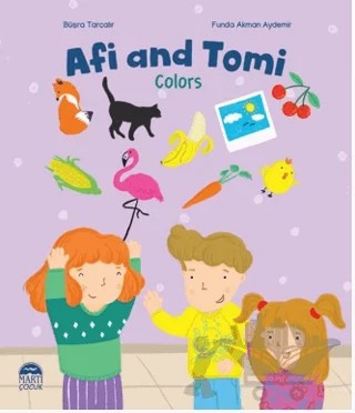 Afi and Tomi - Colors – Büşra Tarçalır – Martı Çocuk Yayınları kitap kapağı