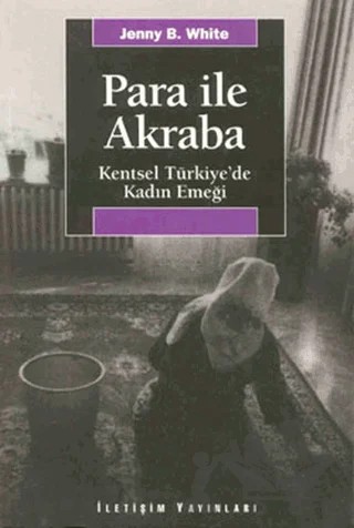 Para ile Akraba – Jenny B. White – İletişim Yayınevi kitap kapağı