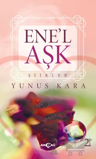 Ene’l - Aşk – Yunus Kara – Akçağ Yayınları kitap kapağı