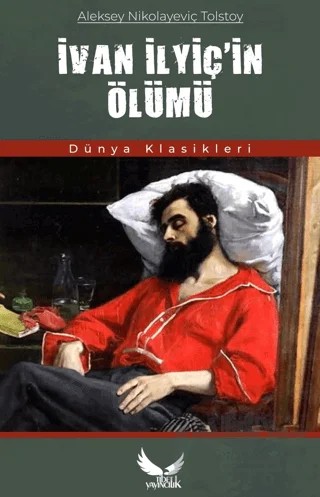 İvan İlyiç'in Ölümü – Aleksey Nikolayeviç Tolstoy – Tibet Yayıncılık kitap kapağı