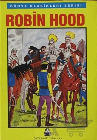 Dünya Klasikleri - Robin Hood – Kolektif – Şenyıldız Yayınevi kitap kapağı