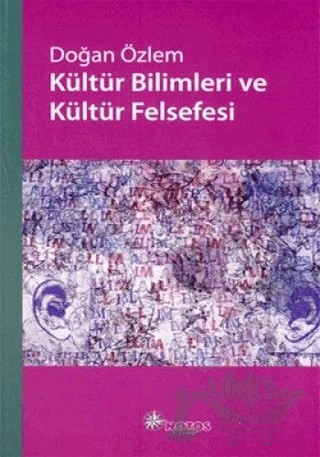 Kültür Bilimleri ve Kültür Felsefesi – Doğan Özlem – Notos Kitap kitap kapağı