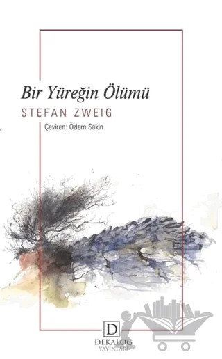Bir Yüreğin Ölümü – Stefan Zweıg – Dekalog Yayınları kitap kapağı