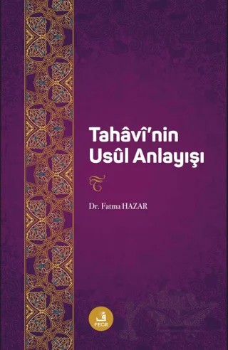 Tahaavi'nin Usul Anlayışı – Fatma Hazar – Fecr Yayınları kitap kapağı
