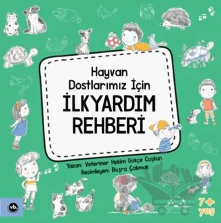 Hayvan Dostlarımız İçin İlkyardım Rehberi – Gökçe Coşkun – Vakıfbank Kültür Yayınları kitap kapağı