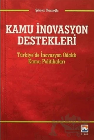 Kamu İnovasyon Destekleri – Şebnem Tosunoğlu – Nisan Kitabevi kitap kapağı