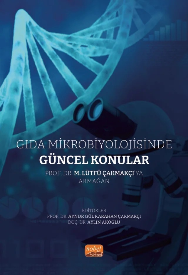 Gıda Mikrobiyolojisinde Güncel Konular – Aylin Akoğlu, Aynur Gül Karahan Çakmakçı, Ayşe Avcı, Esra Acar Soykut, Furkan Aydın, İbrahım Çakır, İbrahim Özkoç, Nafi Çoksöyler, Özge Kavas, Serap Coşansu Akdemir, Sevim Öztürk Oruç, Şeyma Betül Encu, Tuğçe Önbaş, Yeşim Aktepe, Zübeyde Öner – Nobel Bilimsel Eserler kitap kapağı