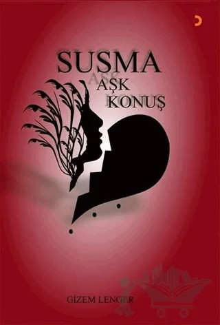 Susma Aşk Konuş – Gizem Lenger – Cinius Yayınları kitap kapağı