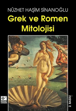 Grek ve Romen Mitolojisi – Nüshet Haşim Sinanoğlu – Kaynak Yayınları kitap kapağı