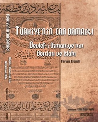 Türkiye'nin Can Damarı Devlet-i Osmaniye'nin Borçları ve Islahı – Parvus Efendi – Taş Mektep Yayınları kitap kapağı