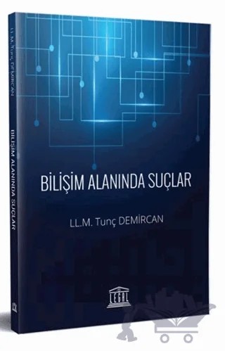 Bilişim Alanında Suçlar – Tunç Demircan – Legal Yayıncılık kitap kapağı