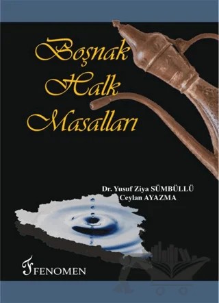 Boşnak Halk Masalları – Yusuf Ziya Sümbüllü – Fenomen Yayıncılık kitap kapağı