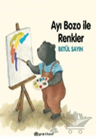 Ayı Bozo İle Renkler – Betül Sayın – Epsilon Yayınevi kitap kapağı