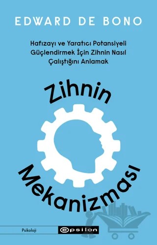 Zihnin Mekanizması – Edward de Bono – Epsilon Yayınevi kitap kapağı