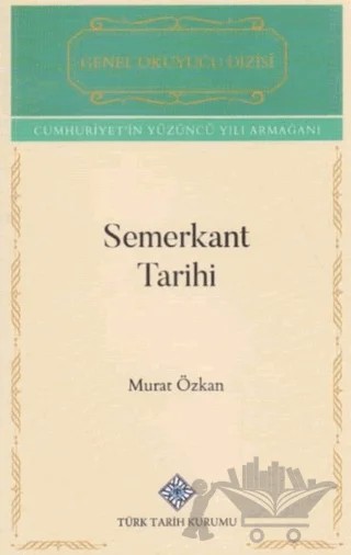 Semerkant Tarihi – Murat Özkan – Türk Tarih Kurumu Yayınları kitap kapağı