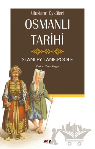 Osmanlı Tarihi – Stanley Lane-Poole – Say Yayınları kitap kapağı