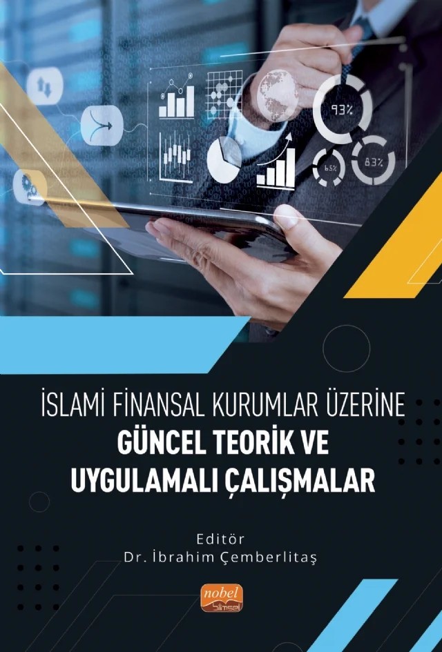İslami Finansal Kurumlar Üzerine Güncel Teorik ve Uygulamalı Çalışmalar – Abdulkadir Bilen, Ahmet Vecdi Can, Ayhan Yatbaz, Dursun keleş, Hüseyin Elgıreybi, Kadir Gökoğlan, Kayhan Ahmetoğulları, Kudbeddin Şeker, Murat Kırkağaç, Mustafa Beybur, Nazan güngör Karyağdı, Nurcan Kostak, Özgür Özkan, Selçuk Bakan, Serpil Sumer – Nobel Bilimsel Eserler kitap kapağı