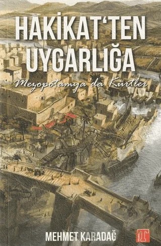 Hakikat'ten Uygarlığa – Mehmet Karadağ – Toplumsal Kitap kitap kapağı