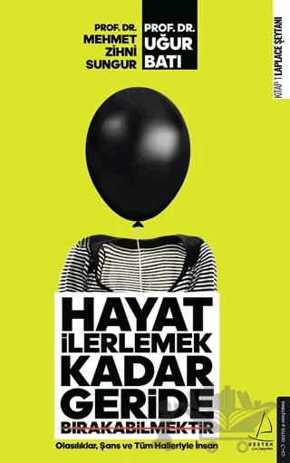 Hayat İlerlemek Kadar Geride Bırakabilmektir – Mehmet Zihni Sungur, Uğur Batı – Destek Yayınları kitap kapağı