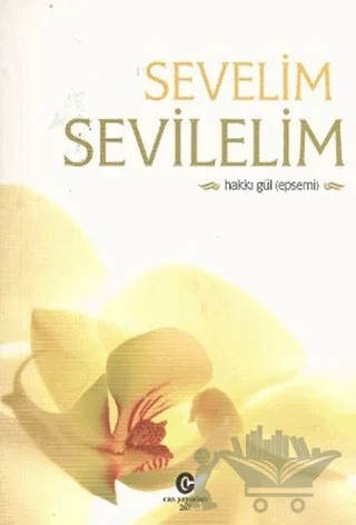 Sevelim Sevilelim – Hakkı Gül – Can Yayınları (Ali Adil Atalay) kitap kapağı
