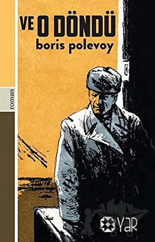 Ve O Döndü – Boris Polevoy – Yar Yayınları kitap kapağı