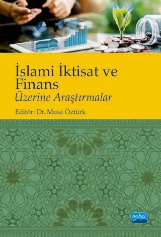 İslami İktisat ve Finans Üzerine Araştırmalar – Ahmet Oğuz Akgüneş, Bahadır Fatih Yıldırım, Bilgehan Tekin, Ebru Demirci, Eyyüp Ensari Şahin, İbrahim Erem Şahin, M. Kemalettin Çonkar, Mehmet Bükey, Muhammet Fatih Canbaz, Nevzat Tetik, Nurullah Altıntaş, Oktay Özkan, Onur Şeyranlıoğlu, Recep Çakar, Soner Akkoç, Tahsin Galip Tekin, Tolga Türkölmez – Nobel Akademik Yayıncılık kitap kapağı