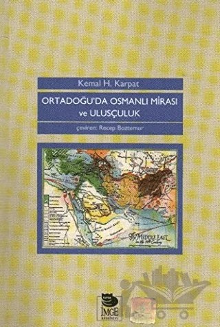 Ortadoğu'da Osmanlı Mirası ve Ulusçuluk – Kemal H. Karpat – İmge Kitabevi Yayınları kitap kapağı