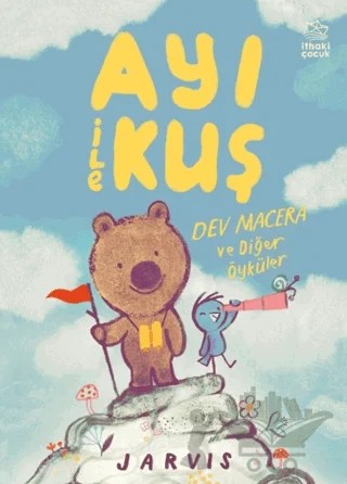 Ayı İle Kuş 3 Dev Macera ve Diğer Öyküler – Jarvis – İthaki Çocuk Yayınları kitap kapağı