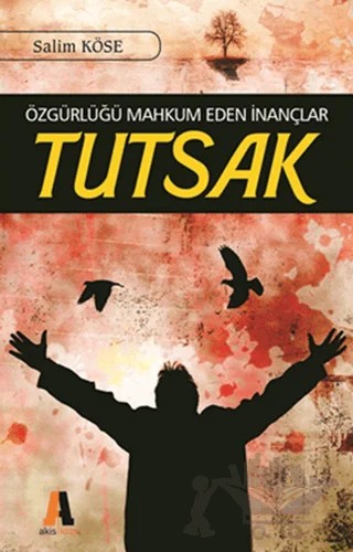 Tutsak – Salim Köse – Akis Kitap kitap kapağı
