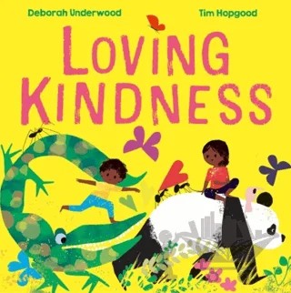 Loving Kindness – Deborah Underwood – Andersen Press kitap kapağı