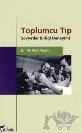 Toplumcu Tıp – M. Akif Akalın – Yazılama Yayınevi kitap kapağı