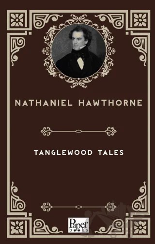 Tanglewood Tales – Nathaniel Hawthorne – Paper Books kitap kapağı