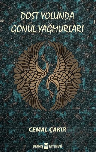 Dost Yolunda Gönül Yağmurları – Cemal Çakır – Uyanış Yayınevi kitap kapağı