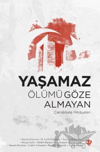 Yaşamaz Ölümü Göze Almayan Çanakkale Hikayeleri – Kolektif – Türkiye Diyanet Vakfı Yayınları kitap kapağı