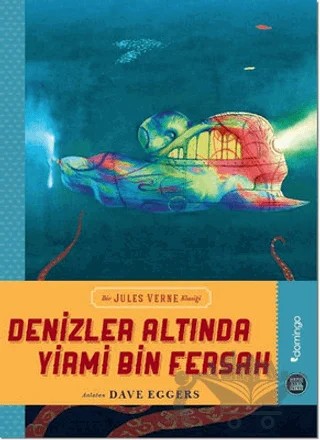 Denizler Altında Yirmi Bin Fersah – Dave Eggers – Domingo Yayınevi kitap kapağı