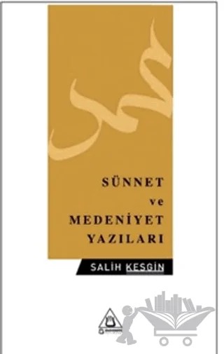 Sünnet ve Medeniyet Yazıları – Salih Kesgin – Üniversite Yayınları kitap kapağı