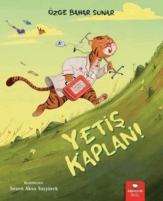 Yetiş Kaplan! – Özge Bahar Sunar – Redhouse Kidz Yayınları kitap kapağı