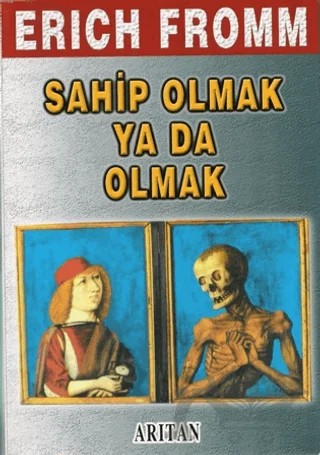 Sahip Olmak Ya Da Olmak – Erich Fromm – Arıtan Yayınevi kitap kapağı