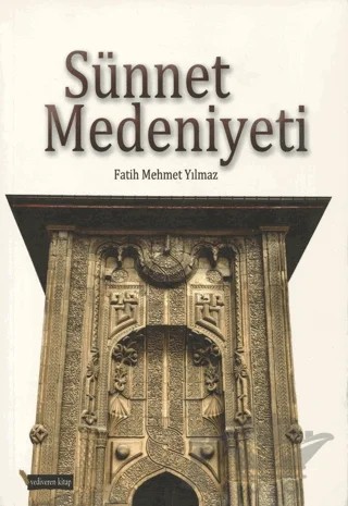 Sünnet Medeniyeti – Fatih Mehmet Yılmaz – Yediveren Kitap (Konya) kitap kapağı