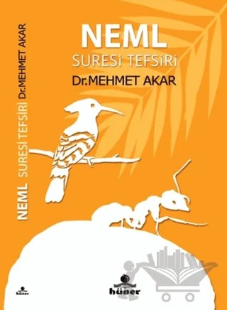 Neml Suresi Tefsiri – Mehmet Akar – Hüner Yayınevi kitap kapağı