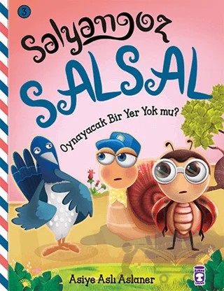 Salyangoz Salsal - Oynayacak Bir Yer Yok Mu? – Asiye Aslı Aslaner – Timaş Çocuk kitap kapağı