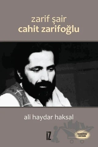 Zarif Şair Cahit Zarifoğlu – Ali Haydar Haksal – İz Yayıncılık kitap kapağı